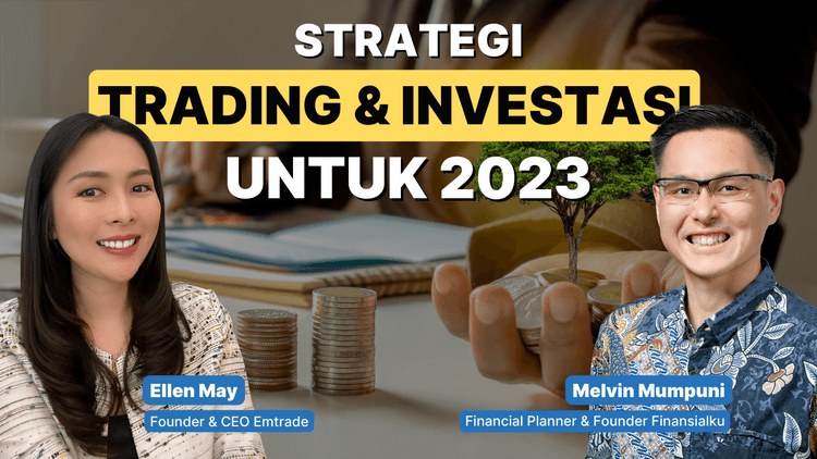 Strategi Trading dan Investasi Ellen May dan Melvin Mumpuni